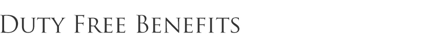 Duty Free Benefits